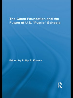 cover image of The Gates Foundation and the Future of US Public Schools